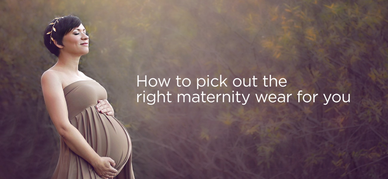  How to pick out the right maternity wear for you? 9 Expert Tips