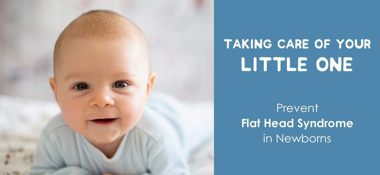 Taking Care of Your Little One - Prevent Flat Head Syndrome in Newborns